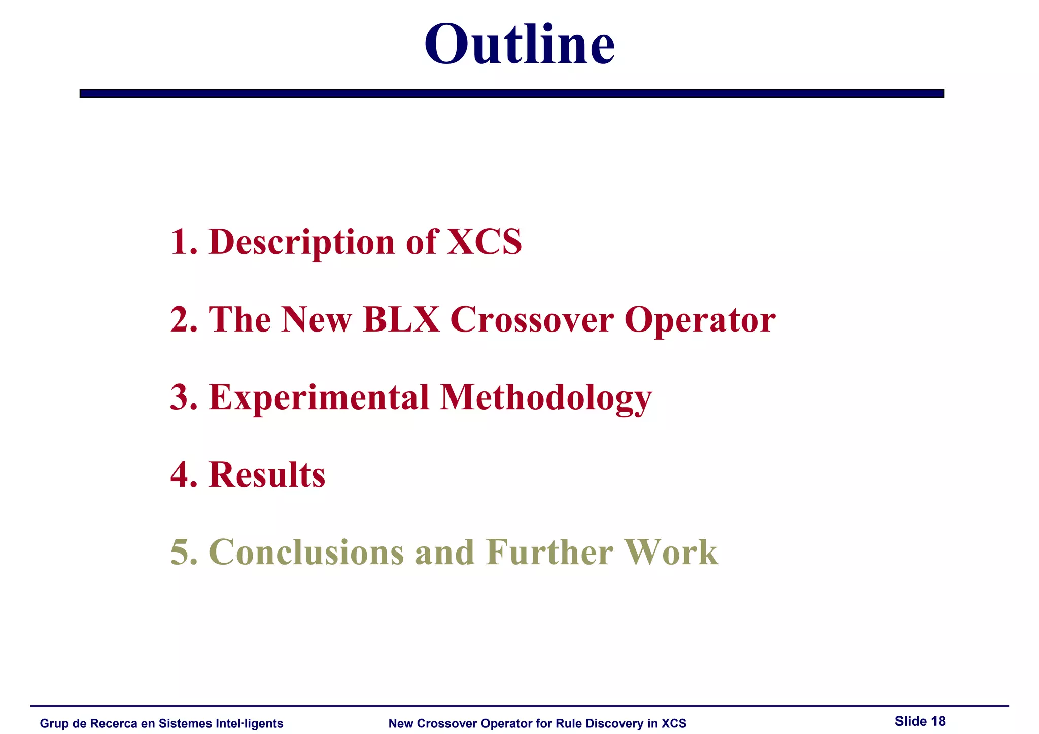 HIS'2008: New Crossover Operator for Evolutionary Rule Discovery in XCS
