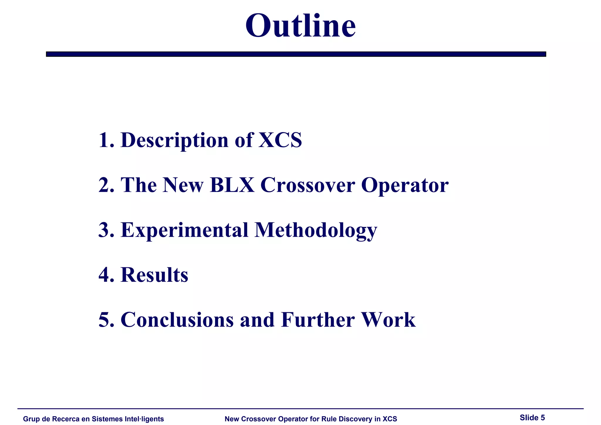 HIS'2008: New Crossover Operator for Evolutionary Rule Discovery in XCS