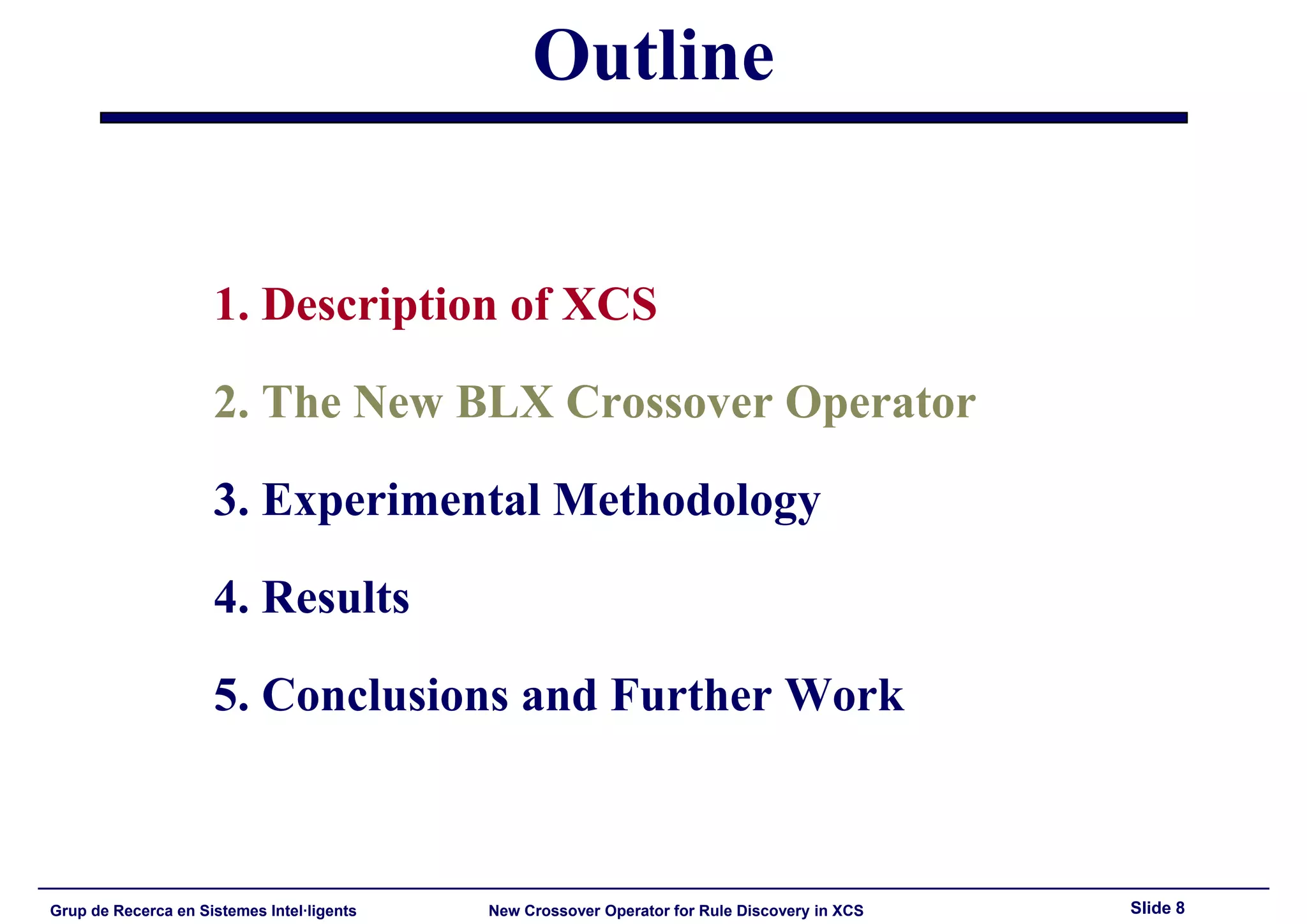 HIS'2008: New Crossover Operator for Evolutionary Rule Discovery in XCS