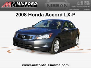 www.milfordnissanma.com 2008 Honda Accord LX-P 