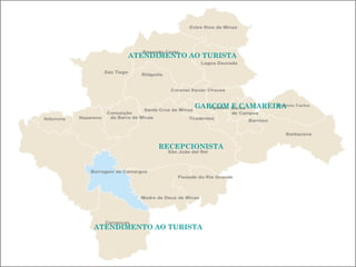 ATENDIMENTO AO TURISTA GARÇOM E CAMAREIRA RECEPCIONISTA ATENDIMENTO AO TURISTA 