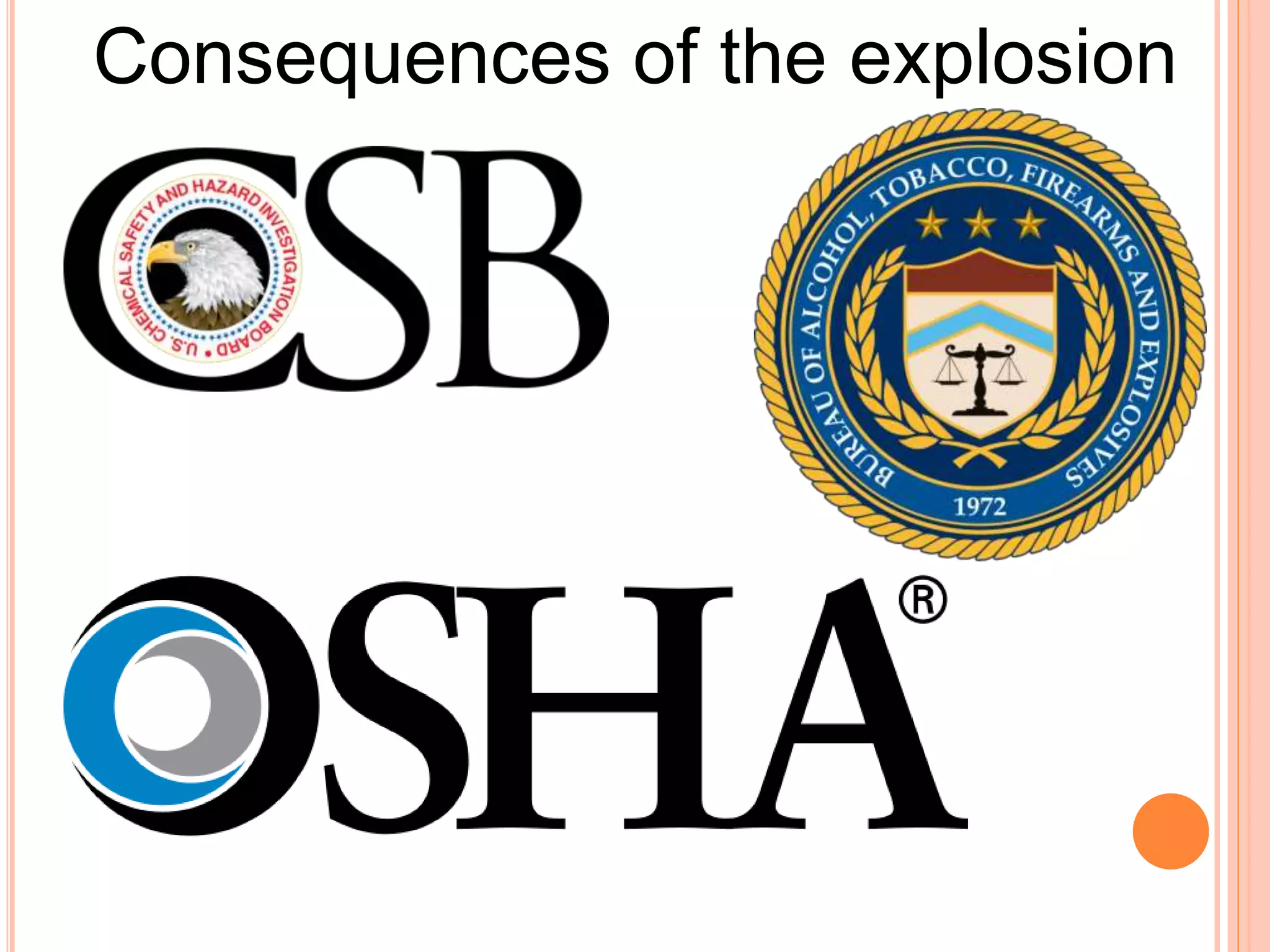 Consequences of the explosion
 