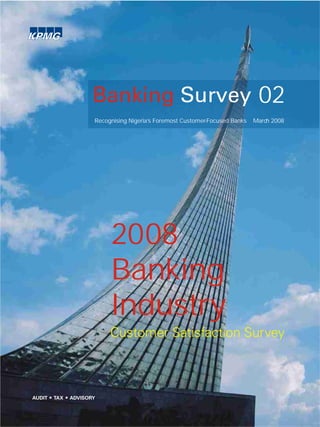 2008
Banking
Industry
Recognising Nigeria’s Foremost Customer-Focused Banks March 2008
02
 