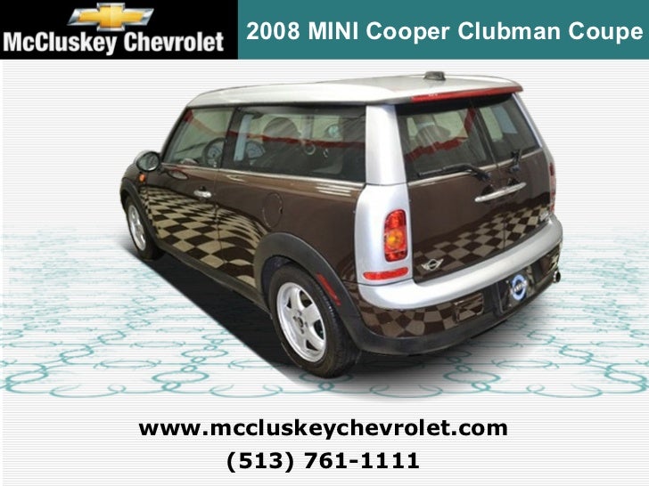 Mccluskey Chevrolet Kings Auto Mall >> Used 2008 MINI Cooper Clubman Coupe - Kings Automall Cincinnati, Ohio Mccluskey Chevrolet Kings Auto Mall >> Used 2008 MINI Cooper Clubman Coupe - Kings Automall Cincinnati, Ohio