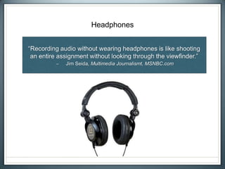 Headphones
 