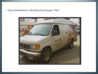 • Dave Wertheimer’s Shooting Techniques: Part I
 