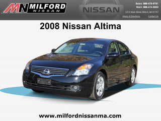 www.milfordnissanma.com 2008 Nissan Altima 