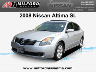 www.milfordnissanma.com 2008 Nissan Altima SL 