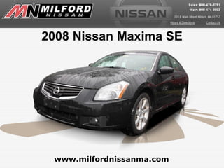 www.milfordnissanma.com 2008 Nissan Maxima SE 