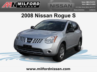 2008 Nissan Rogue S www.milfordnissan.com 