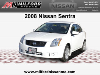 www.milfordnissanma.com 2008 Nissan Sentra 