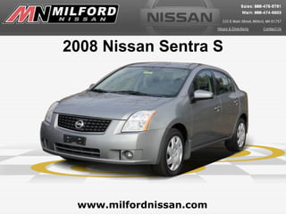 2008 Nissan Sentra S www.milfordnissan.com 