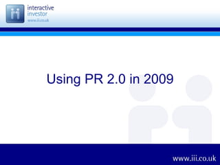 Using PR 2.0 in 2009 