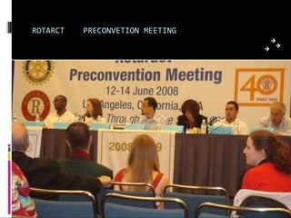 ROTARCT PRECONVETION MEETING
 