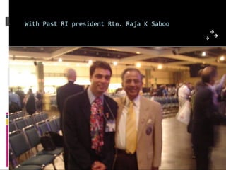 With Past RI president Rtn. Raja K Saboo
 