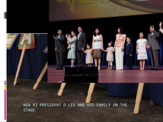 NEW RI PRESIDENT D LEE AND HIS FAMILY ON THE
STAGE
 