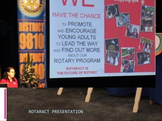 ROTARACT PRESENTATION
 