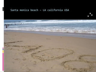 Santa monica beach – LA california USA
 