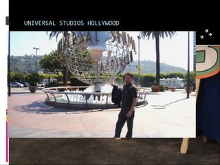 UNIVERSAL STUDIOS HOLLYWOOD
 