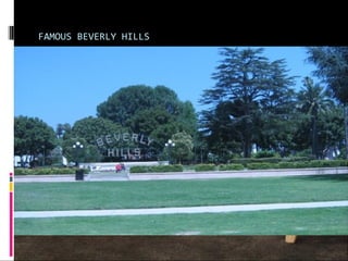 FAMOUS BEVERLY HILLS
 
