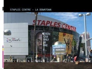 STAPLES CENTRE - LA DOWNTOWN
 