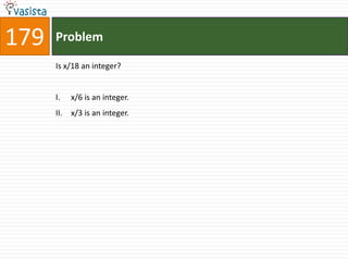 179   Problem

      Is x/18 an integer?


      I.    x/6 is an integer.
      II.   x/3 is an integer.
 
