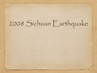 2008 Sichuan Earthquake
 