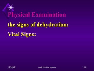 Physical Examination the signs of dehydration: Vital Signs:   