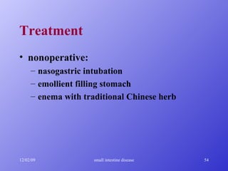 Treatment nonoperative: nasogastric intubation emollient filling stomach enema with traditional Chinese herb 