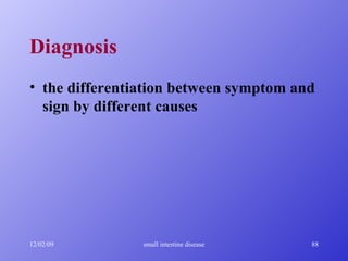 Diagnosis the differentiation between symptom and sign by different causes 