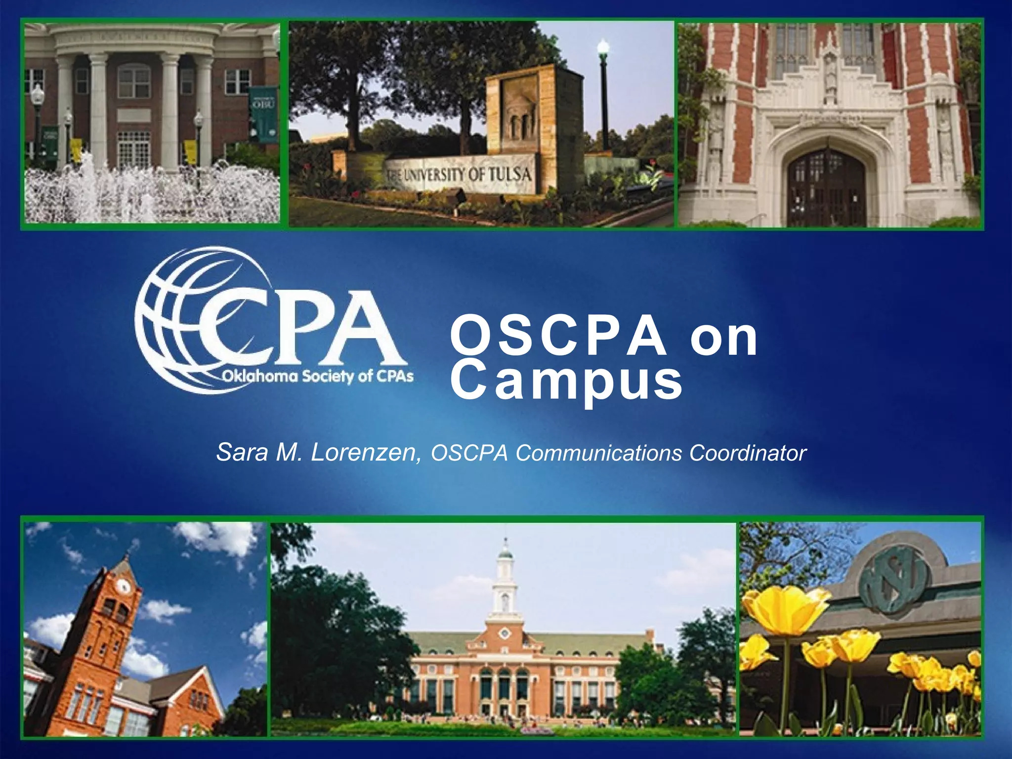 OSCPA on Campus   Sara M. Lorenzen,  OSCPA Communications Coordinator 
