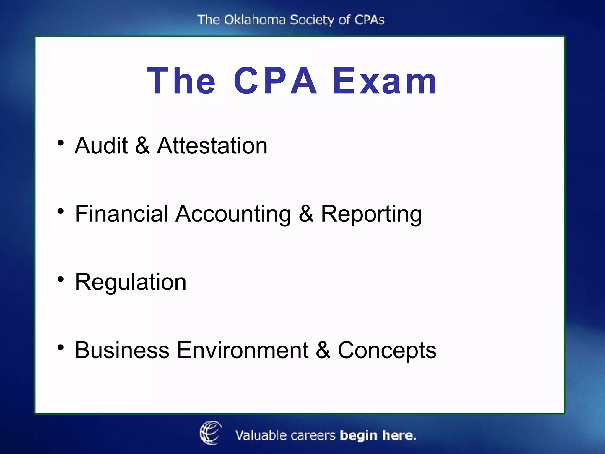 The CPA Exam Audit & Attestation Financial Accounting & Reporting Regulation Business Environment & Concepts 