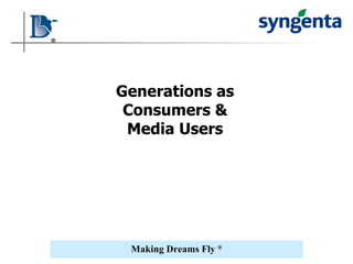 Generations as Consumers & Media Users 