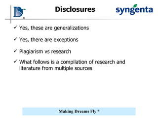 Disclosures Yes, these are generalizations Yes, there are exceptions What follows is a compilation of research and literature from multiple sources Plagiarism vs research 