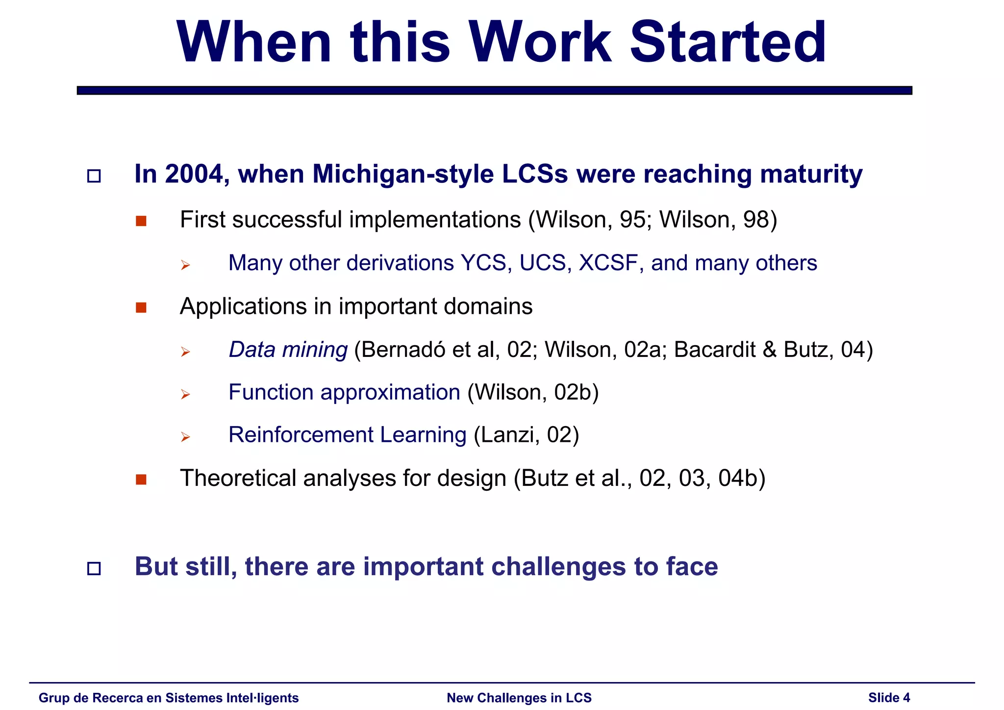 New Challenges in Learning Classifier Systems: Mining Rarities and Evolving Fuzzy Rules