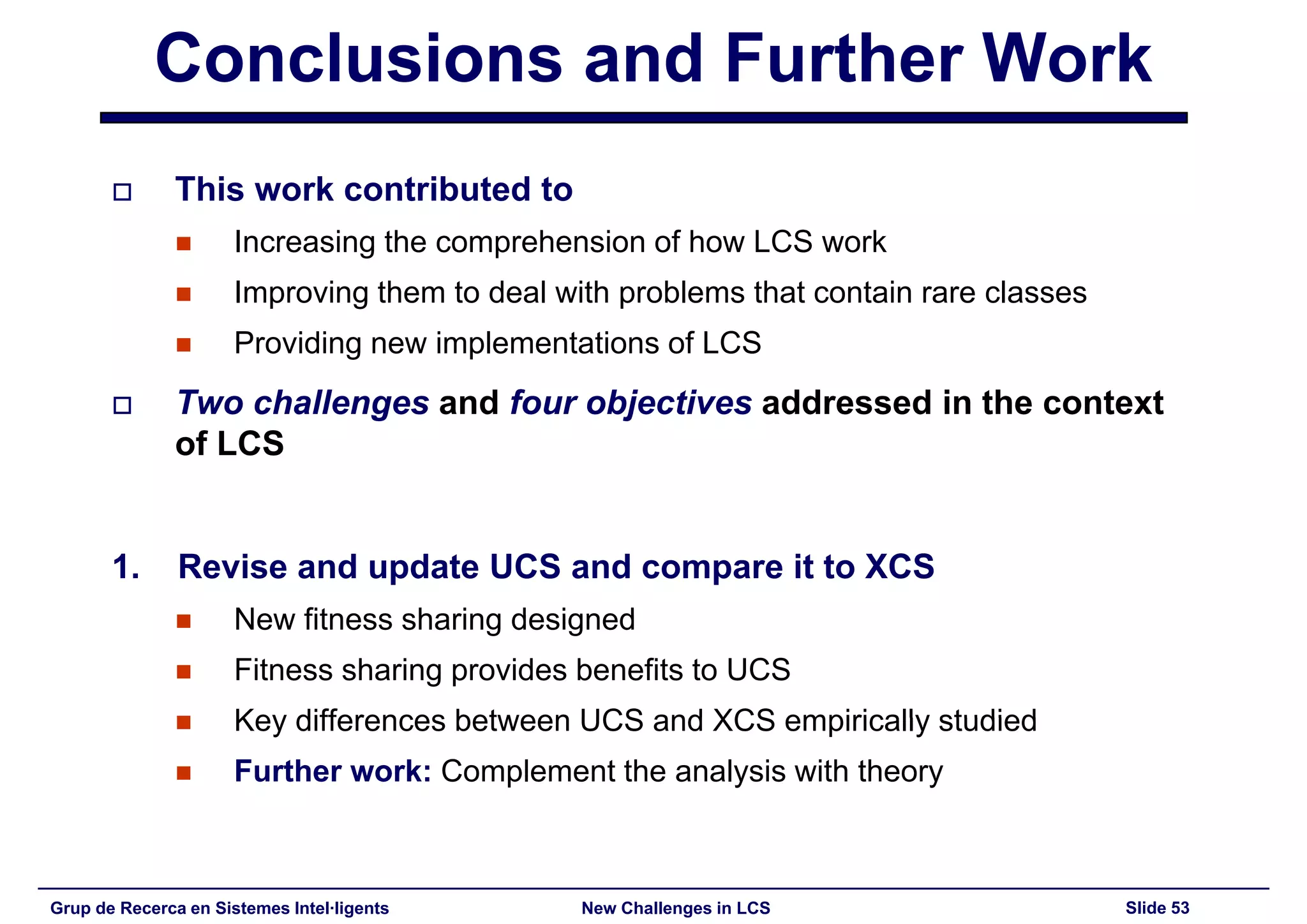 New Challenges in Learning Classifier Systems: Mining Rarities and Evolving Fuzzy Rules