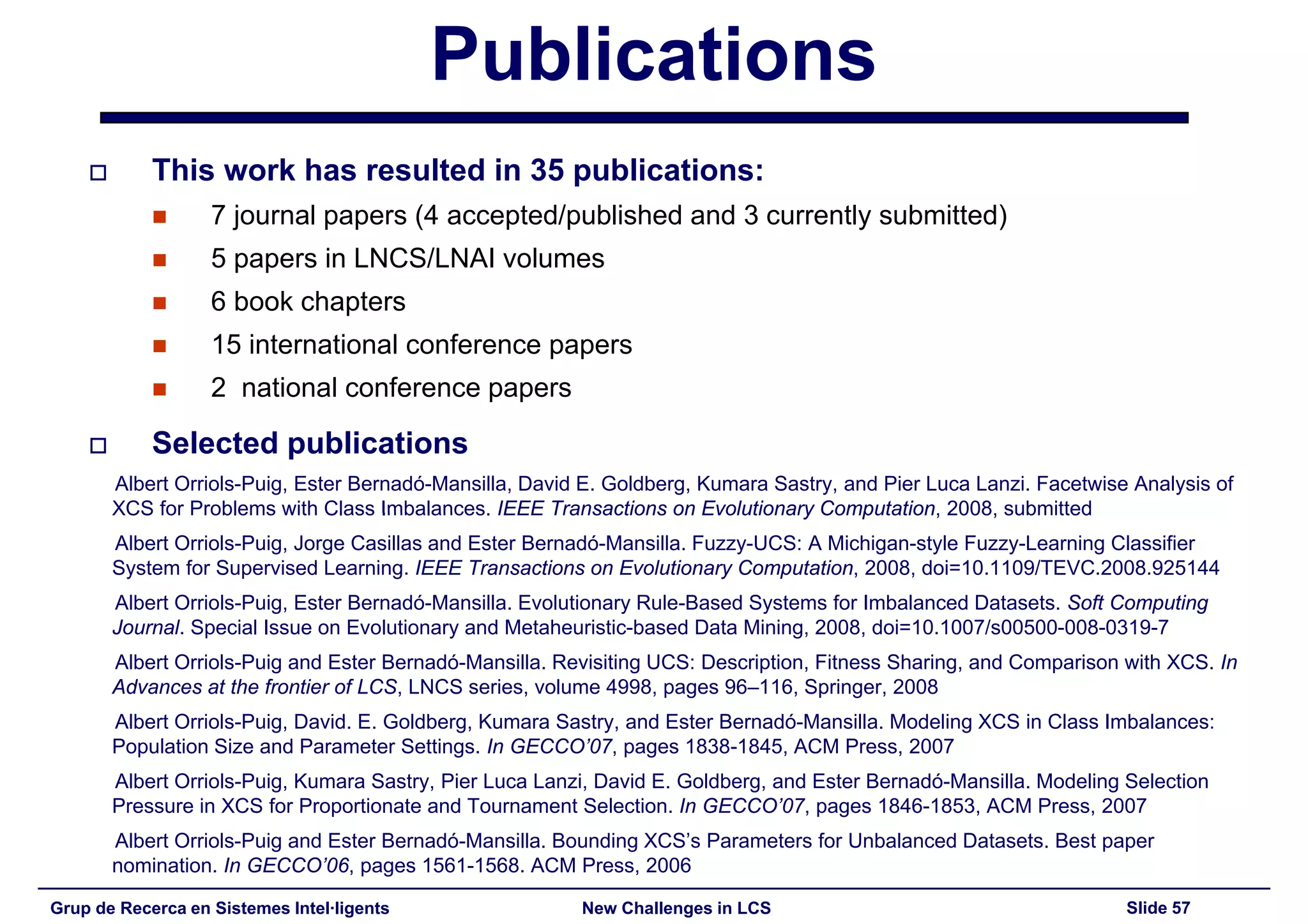 New Challenges in Learning Classifier Systems: Mining Rarities and Evolving Fuzzy Rules