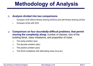 New Challenges in Learning Classifier Systems: Mining Rarities and Evolving Fuzzy Rules