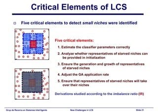 New Challenges in Learning Classifier Systems: Mining Rarities and Evolving Fuzzy Rules