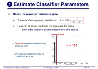 New Challenges in Learning Classifier Systems: Mining Rarities and Evolving Fuzzy Rules