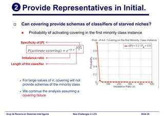 New Challenges in Learning Classifier Systems: Mining Rarities and Evolving Fuzzy Rules