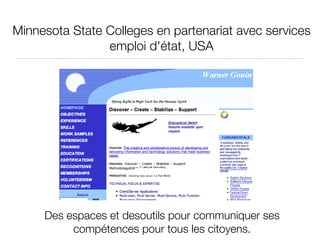 Minnesota State Colleges en partenariat avec services emploi d'état, USA Des espaces et desoutils pour communiquer ses compétences pour tous les citoyens. 
