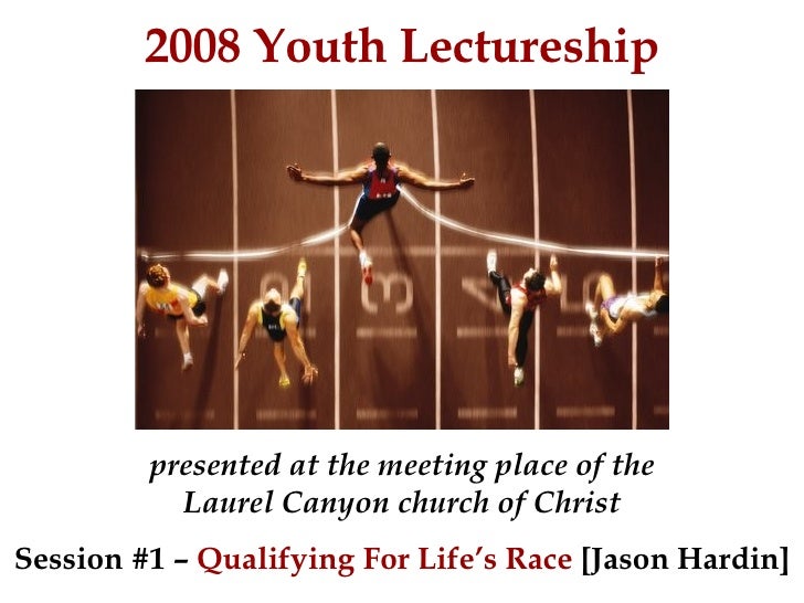 2008 Youth Lectureship presented at the meeting place of the Laurel Canyon church of Christ Session #1 –  Qualifying For L...