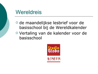 Wereldreis de maandelijkse lesbrief voor de basisschool bij de Wereldkalender Vertaling van de kalender voor de basisschool   