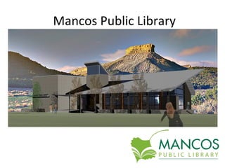 Mancos Public Library Building Project Updates & Photos 