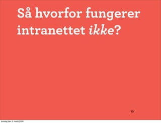 Hey, hvorfor fungerer mit intranet ikke?