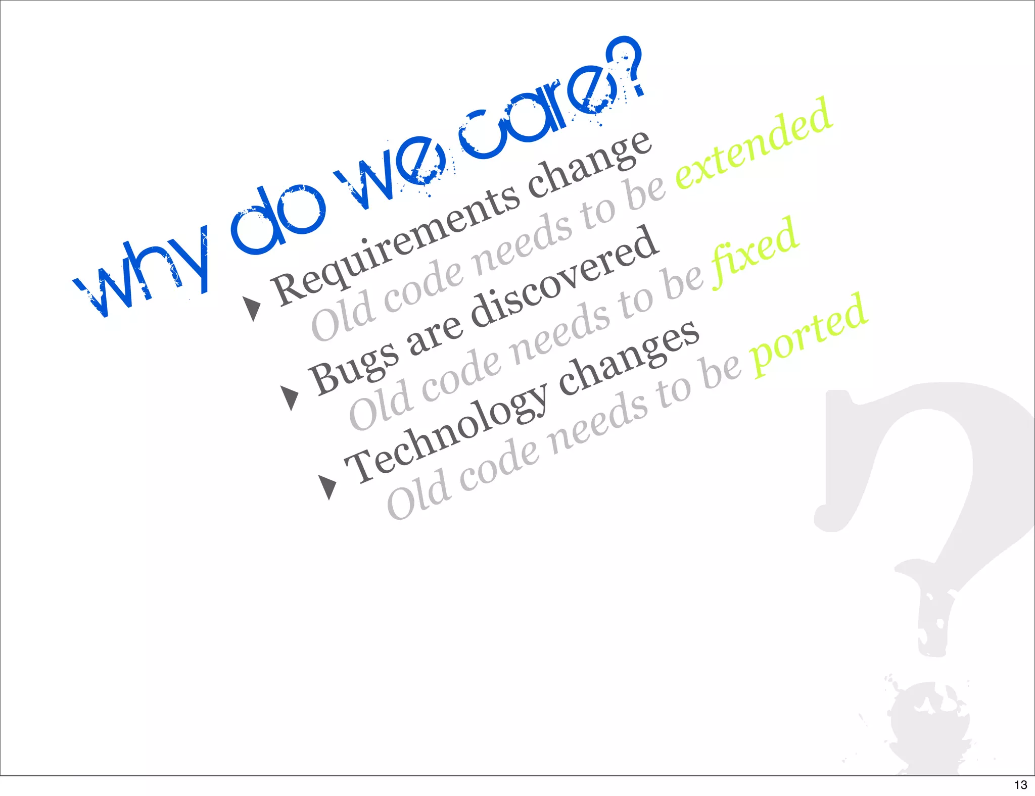 Legacy Code: Learning To Live With It