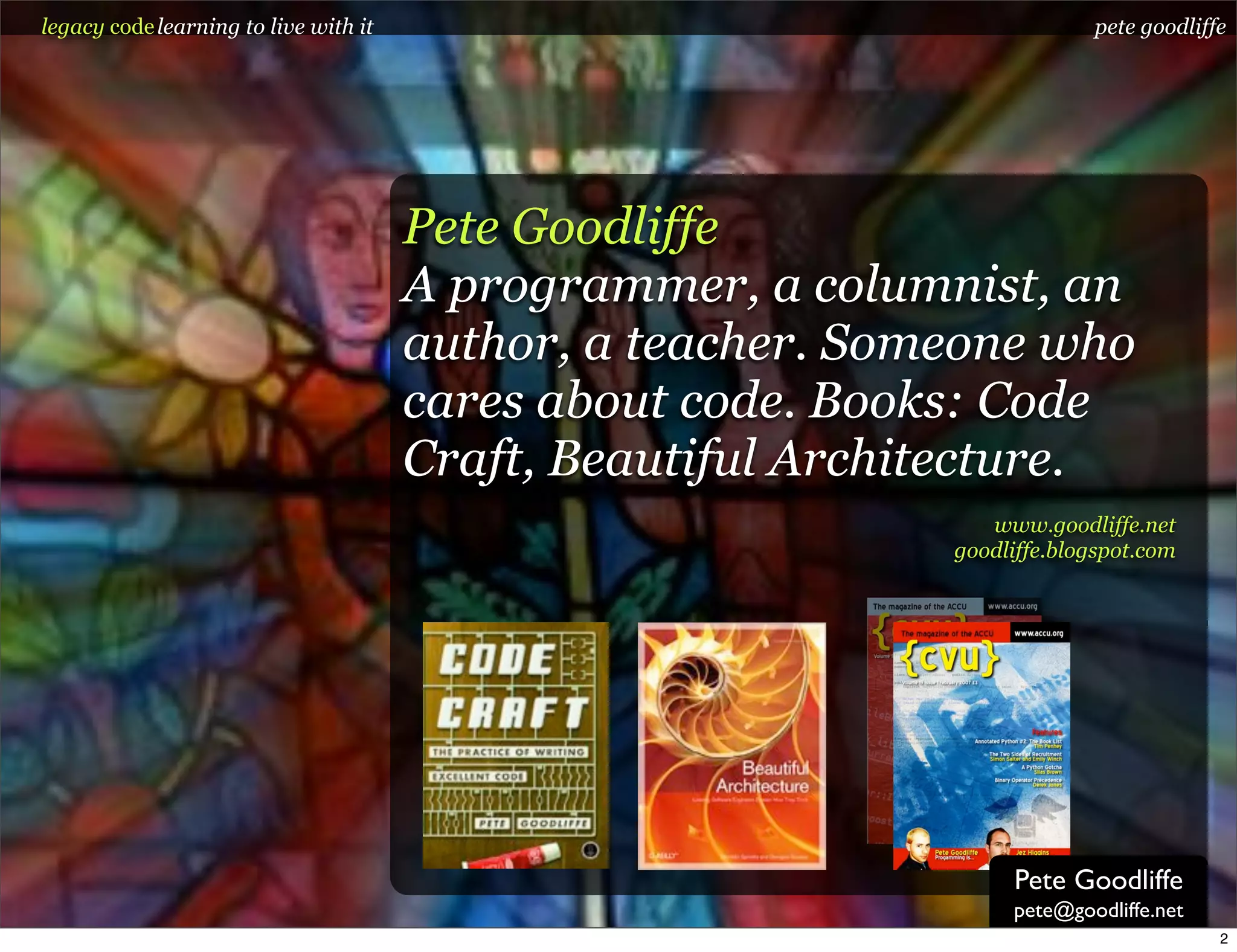 Legacy Code: Learning To Live With It