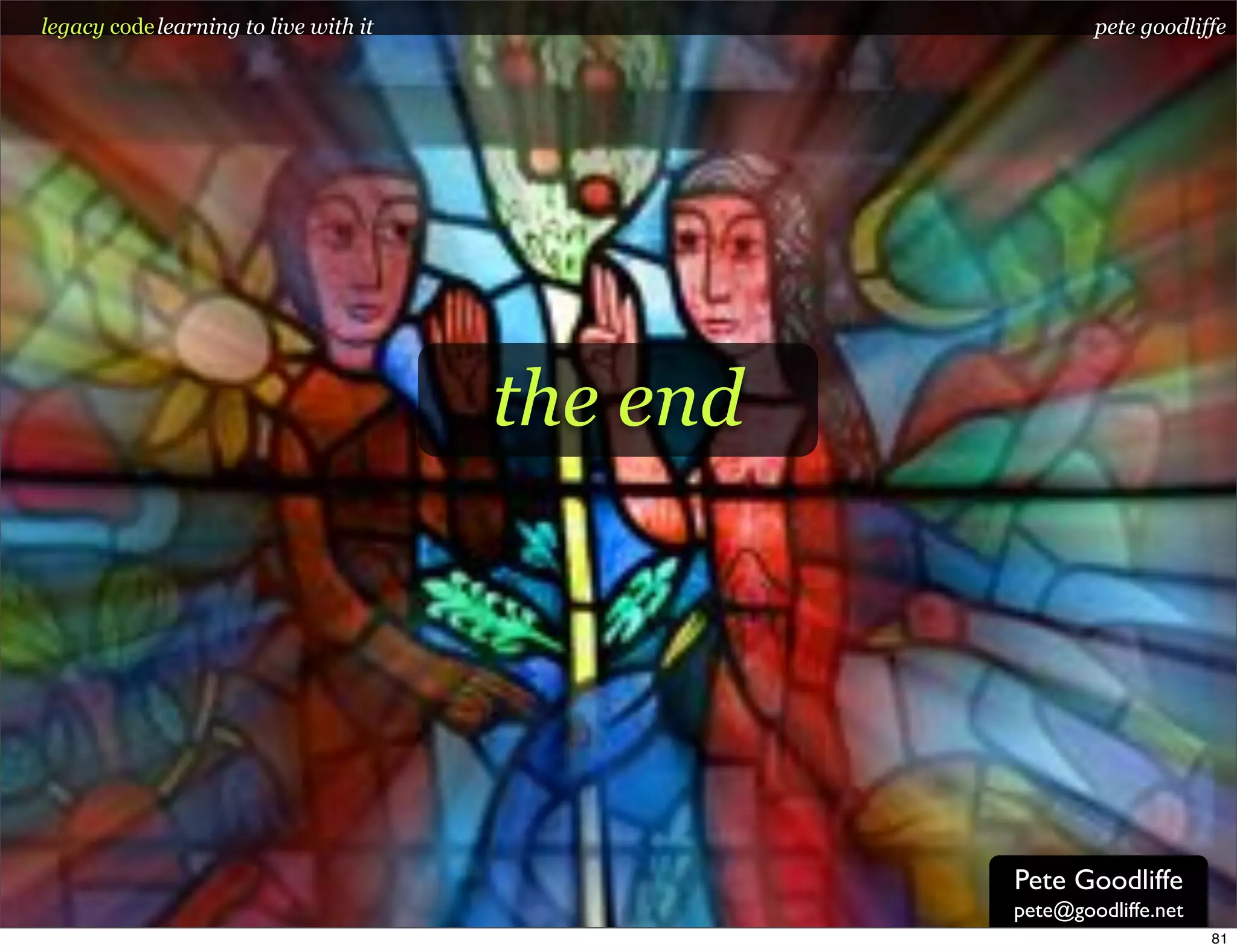 Legacy Code: Learning To Live With It