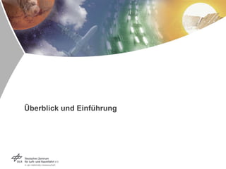 Überblick und Einführung
 